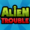 Alien trouble