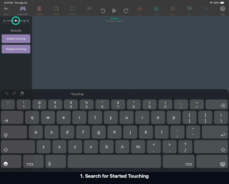 Search for Started Touching, double-tap to add it, and move it into position