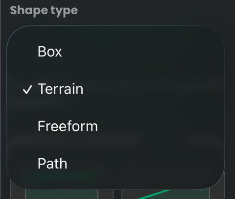 The real Shape type menu with Box, Terrain, Freeform, and Path.